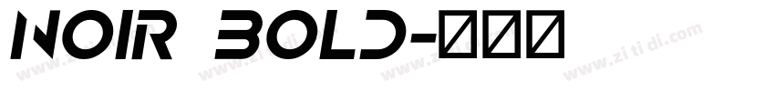 Noir Bold字体转换